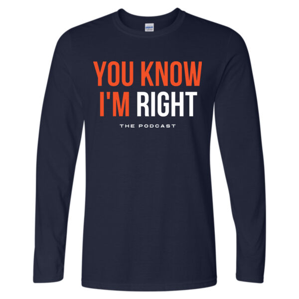 YOU KNOW IM RIGHT - SOFTSTYLE LONGSLEEVE TEE Thumbnail