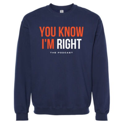 YOU KNOW IM RIGHT - SOFTSTYLE CREWNECK Thumbnail